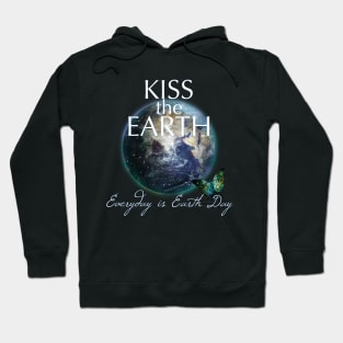 Kiss the Earth Everyday is Earth Day Hoodie